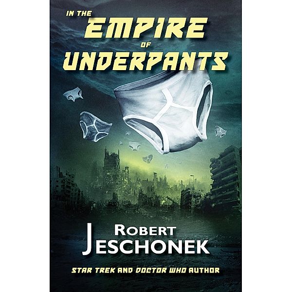 In the Empire of Underpants / Pie Press, Robert Jeschonek