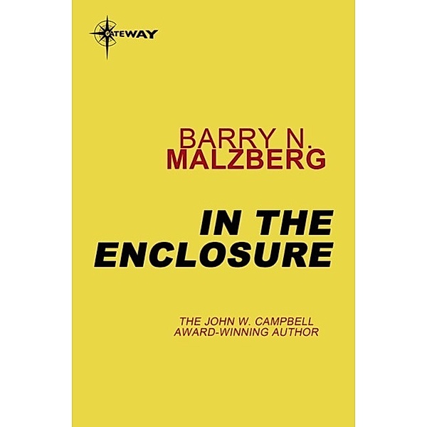 In the Enclosure, Barry N. Malzberg