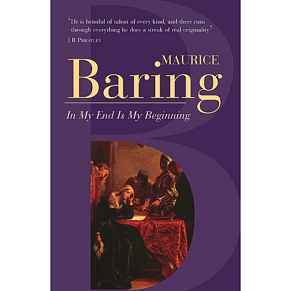 In The End Is My Beginning, Maurice Baring