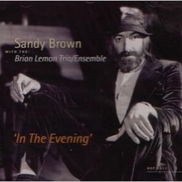 In The Evening, Sandy Brown