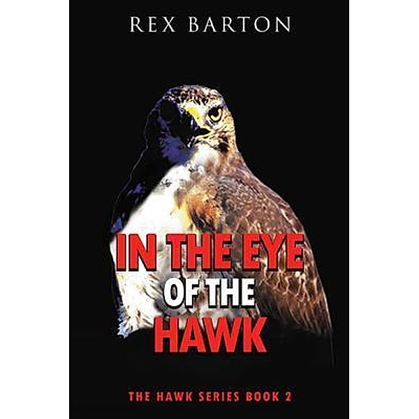 In The Eye Of The Hawk, Rex Barton
