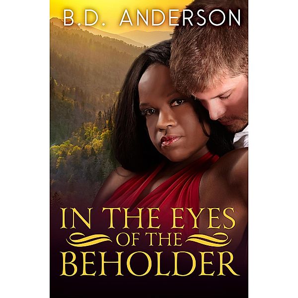 In The Eyes Of The Beholder, B. D. Anderson