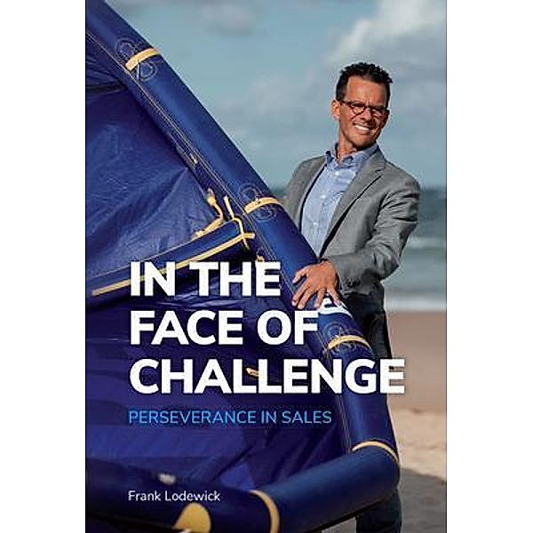 In the Face of Challenge, Frank Lodewick