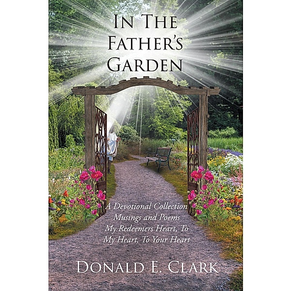In the Father's Garden, Donald E. Clark