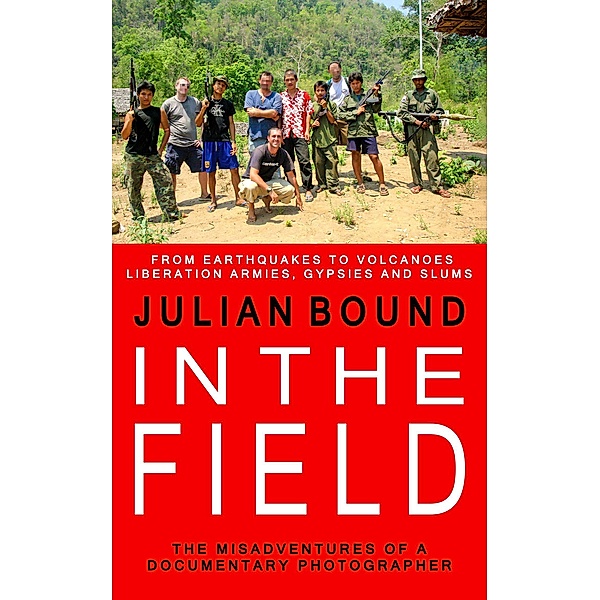 In The Field (Autobiography of Julian Bound) / Autobiography of Julian Bound, Julian Bound