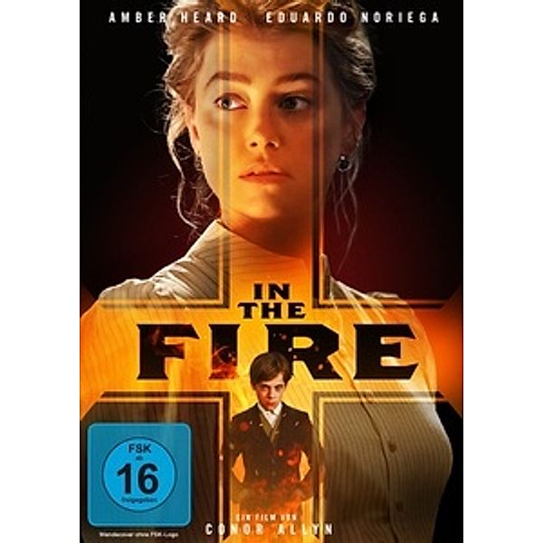 In the Fire, Amber Heard, Eduardo Noriega, Luca Calvani