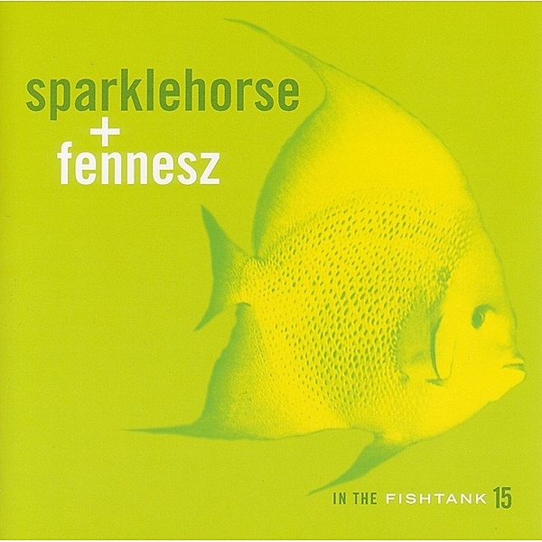 In The Fishtank 15, Sparklehorse+Fennesz
