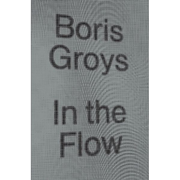 In the Flow, Boris Groys