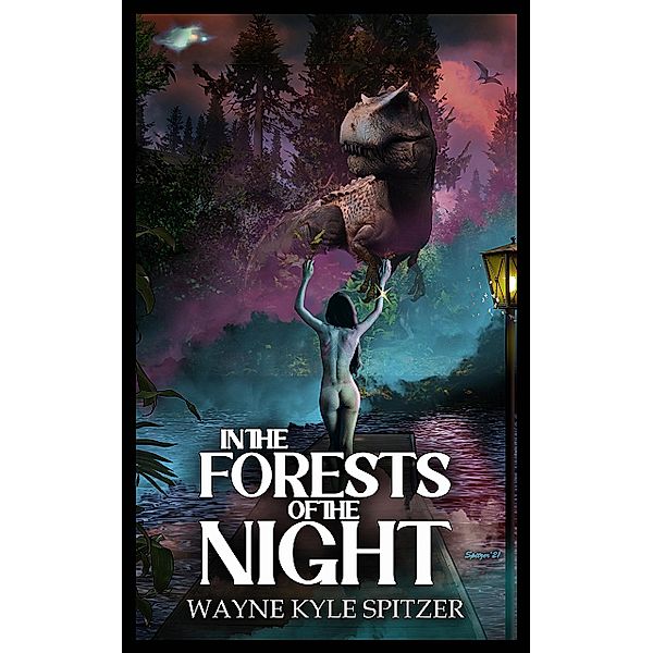 In the Forests of the Night, Wayne Kyle Spitzer