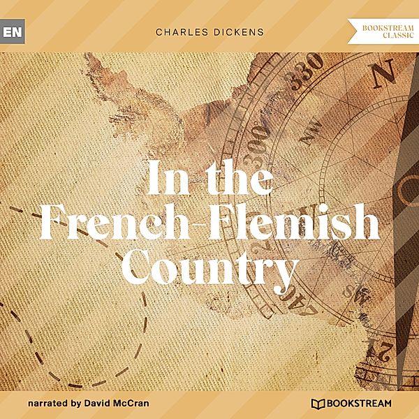 In the French-Flemish Country, Charles Dickens