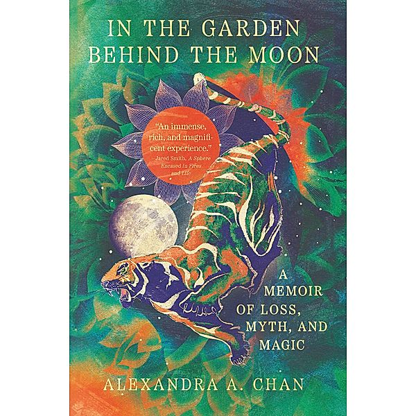 In the Garden Behind the Moon, Alexandra A. Chan