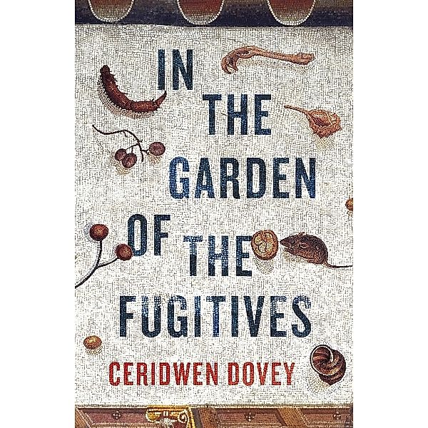 In the Garden of the Fugitives, Ceridwen Dovey