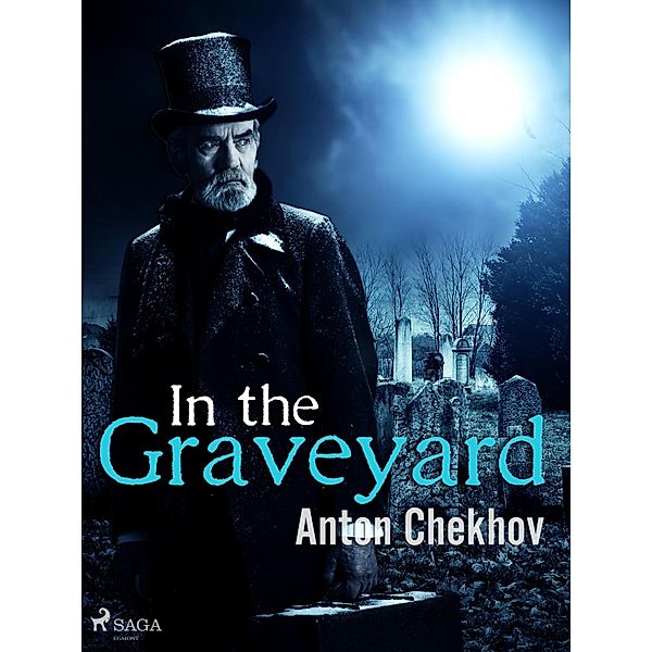 In the Graveyard / World Classics, Anton Tchekhov