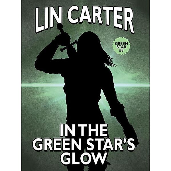 In the Green Star's Glow / Wildside Press, Lin Carter