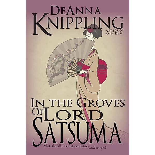 In the Groves of Lord Satsuma, Deanna Knippling