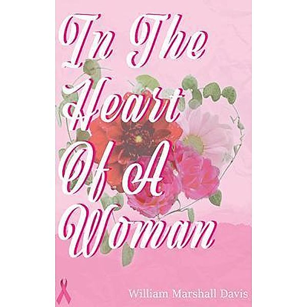 In the Heart Of A Woman, William Marshall Davis