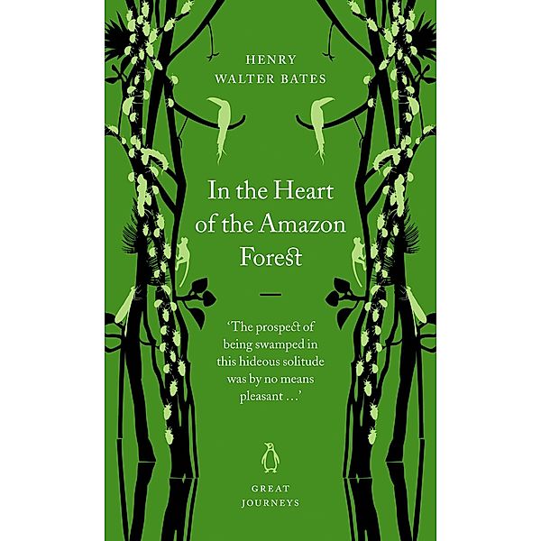 In the Heart of the Amazon Forest, Henry Walter Bates