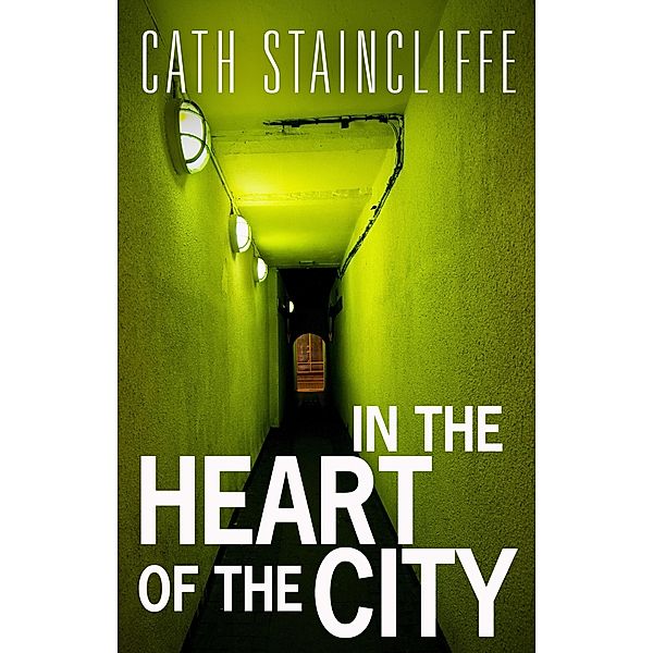 In The Heart of The City, Cath Staincliffe