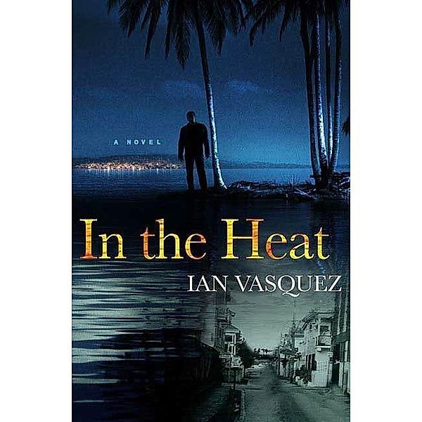 In the Heat, Ian Vasquez