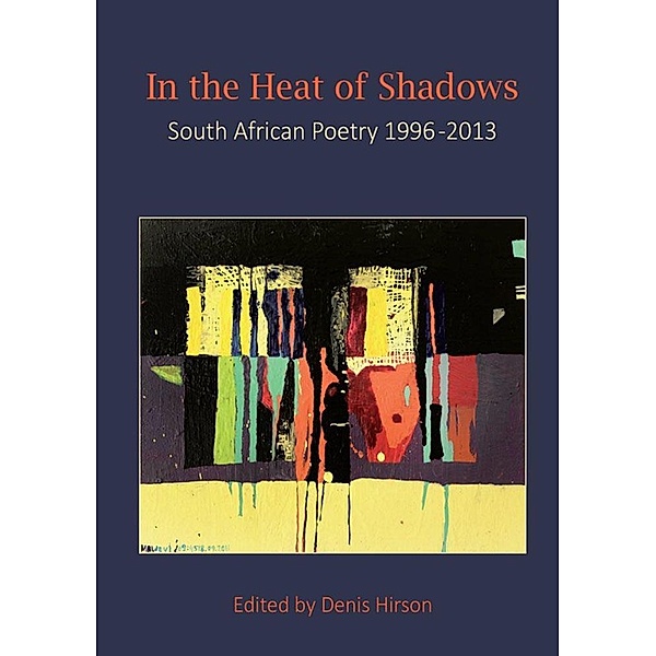 In the Heat of Shadows, Denis Hirson