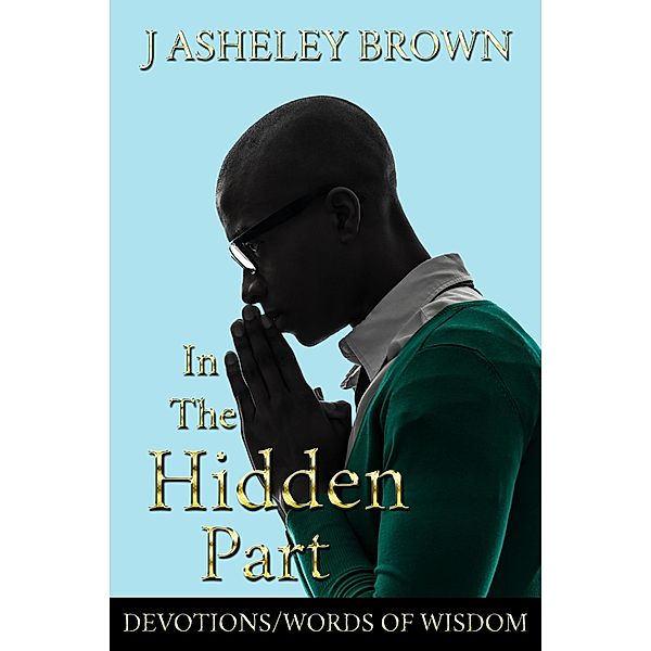 In The Hidden Part, J Asheley Brown