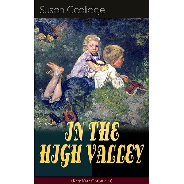 IN THE HIGH VALLEY (Katy Karr Chronicles), Susan Coolidge