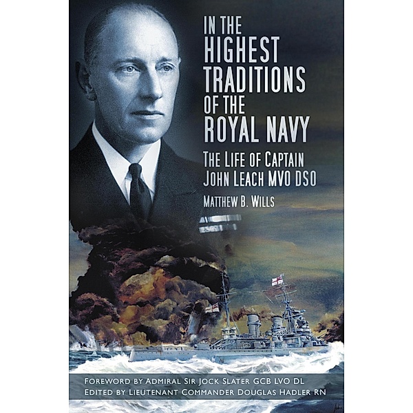In the Highest Traditions of the Royal Navy, Matthew B Wills