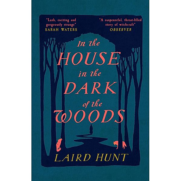 In the House in the Dark of the Woods, Laird Hunt