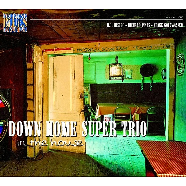 In The House-Live At Lucerne, Down Home Super Trio