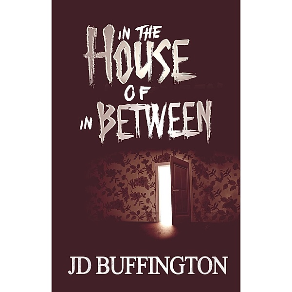 In The House Of In Between, Jd Buffington