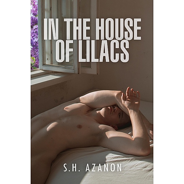 In the House of Lilacs, S. H. Azanon
