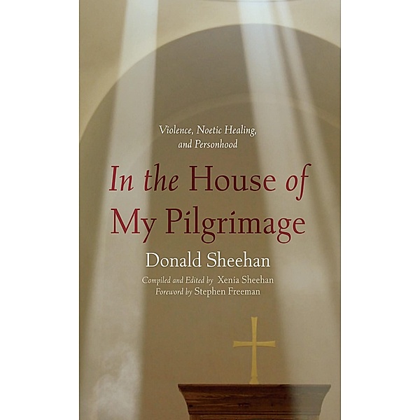 In the House of My Pilgrimage, Donald Sheehan