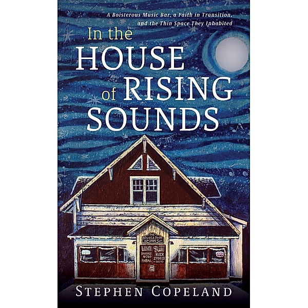 In the House of Rising Sounds, Stephen Copeland