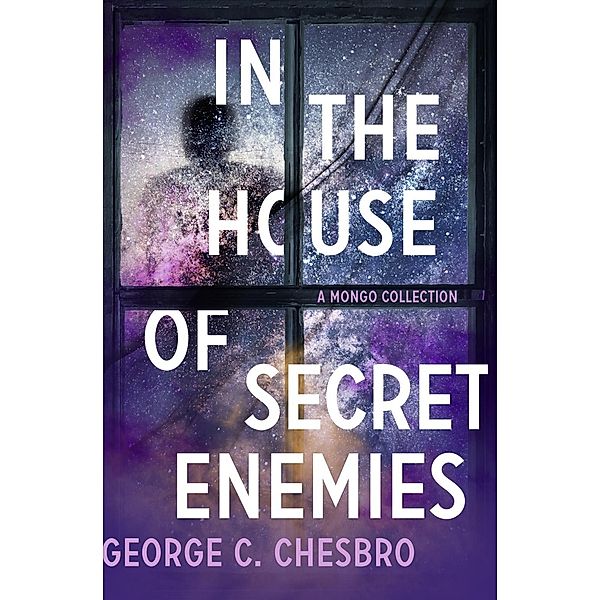In the House of Secret Enemies / The Mongo Mysteries, George C. Chesbro