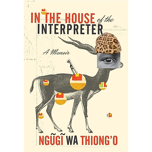 In the House of the Interpreter, Ngugi wa Thiong'o