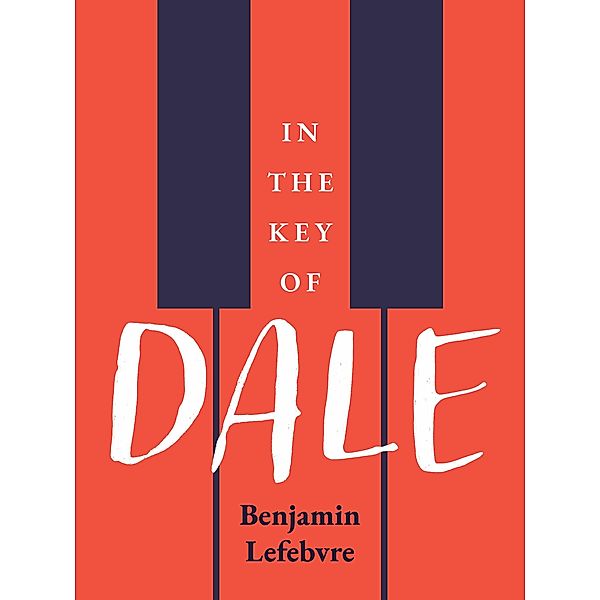 In the Key of Dale, Benjamin Lefebvre