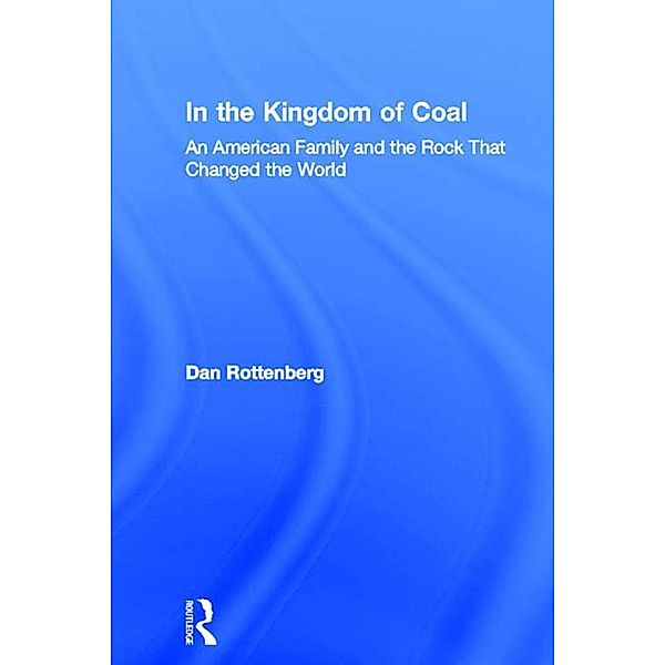 In the Kingdom of Coal, Dan Rottenberg