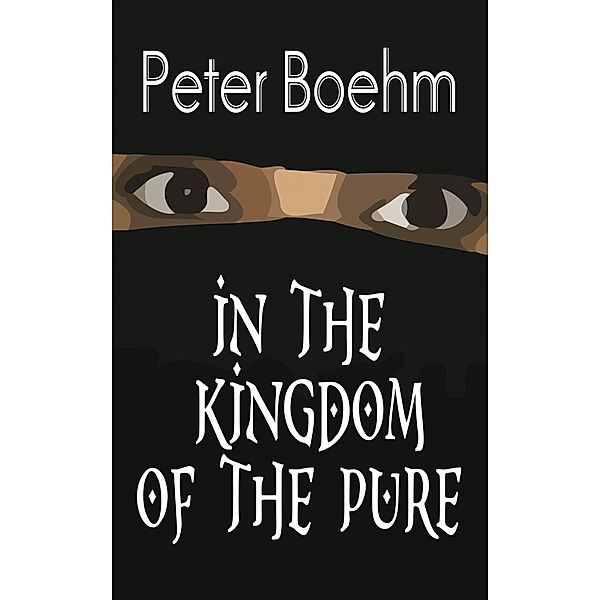 In the Kingdom of the Pure ([Not applicable]) / [Not applicable], Peter Boehm