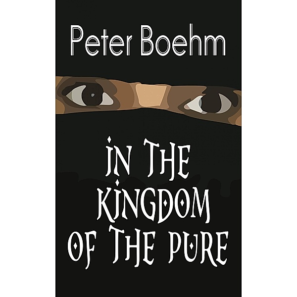 In the Kingdom of the Pure ([Not applicable]) / [Not applicable], Peter Boehm