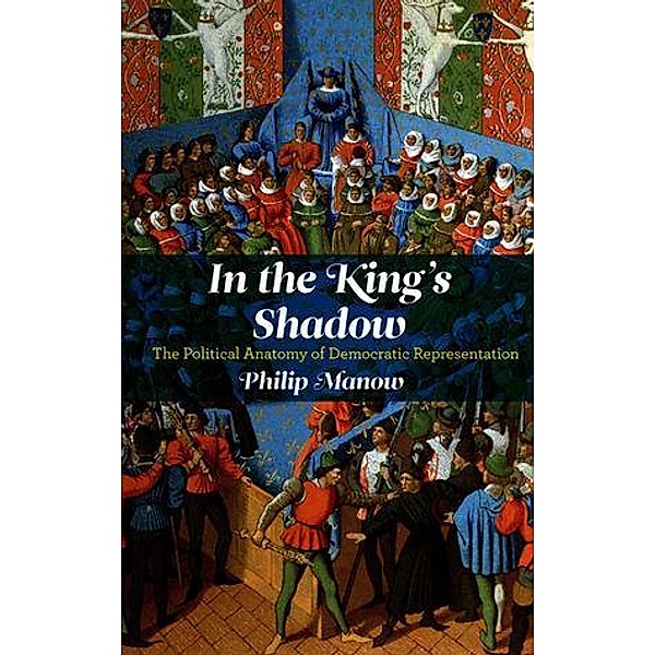 In the King's Shadow, Philip Manow