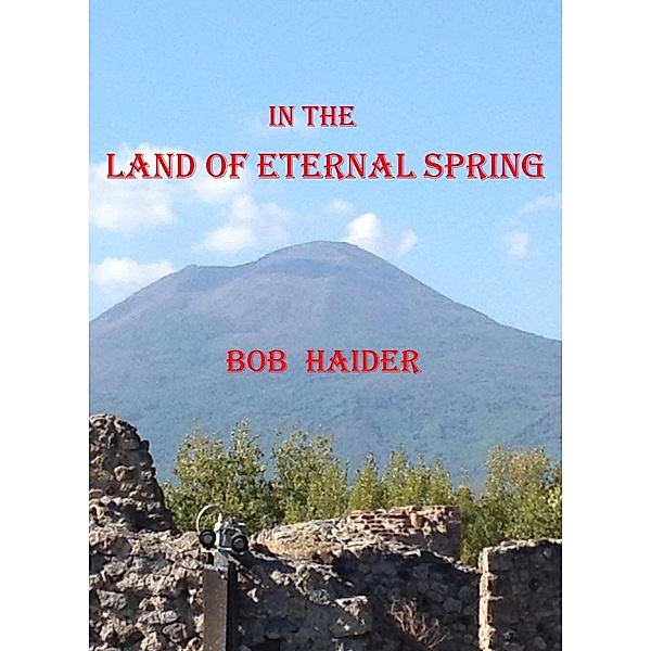 In the Land of Eternal Spring (Adventures of Ben and Bob) / Adventures of Ben and Bob, Bob Haider