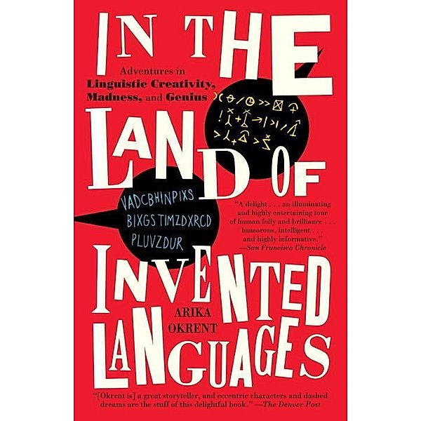 In the Land of Invented Languages, Arika Okrent