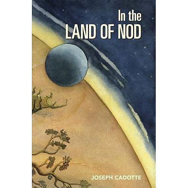 In the Land of Nod / Old Sins, Joseph B. Cadotte