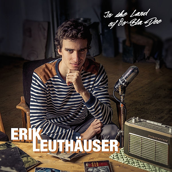 In The Land Of Oo-Bla-Dee (1.Album), Erik Leuthäuser