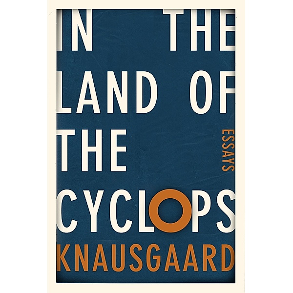 In the Land of the Cyclops, Karl Ove Knausgaard