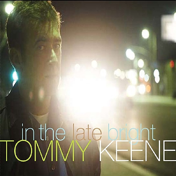 In The Late Bright, Tommy Keene