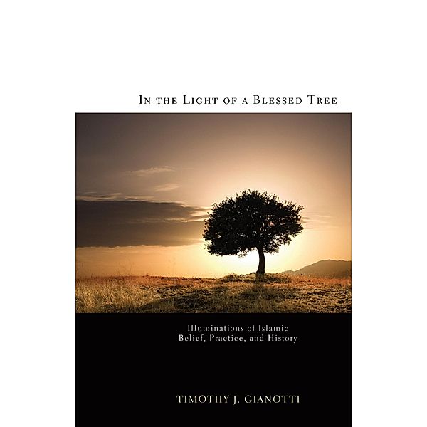 In the Light of a Blessed Tree, Timothy J. Gianotti