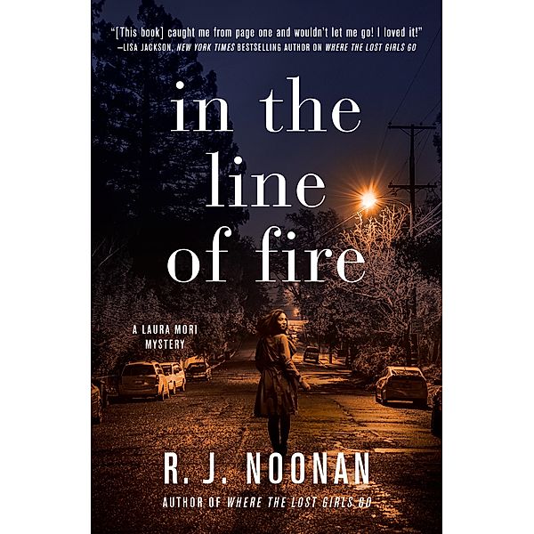 In the Line of Fire / A Laura Mori Mystery, R. J. Noonan