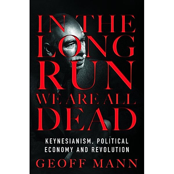 In the Long Run We Are All Dead, Geoff Mann