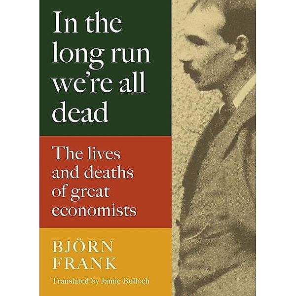 In the Long Run We're All Dead, Björn Frank